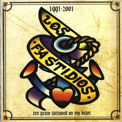 Los Fastidios : 1991-2001 Ten Years Tattooed On My Heart